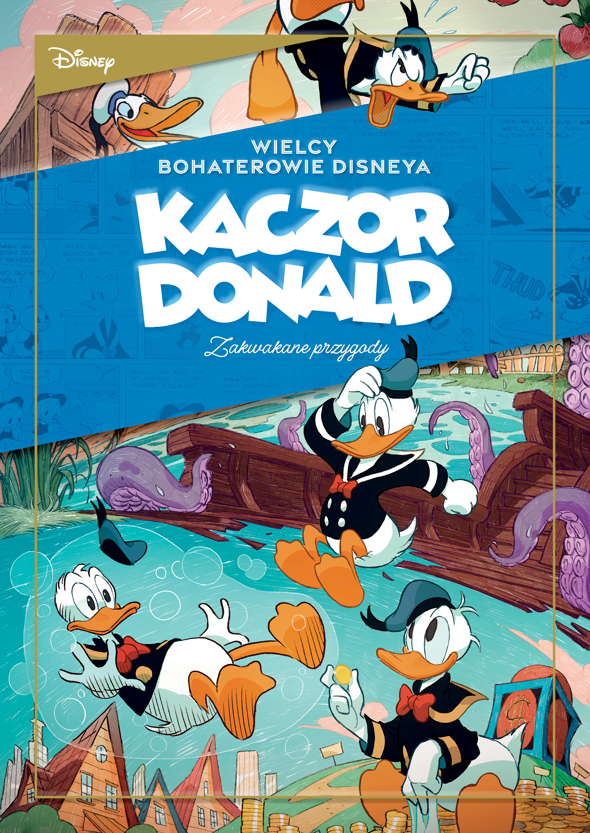 Okładka: Kaczor Donald Zakwakane przygod. „Kruki i kaczki” oraz inne historie.