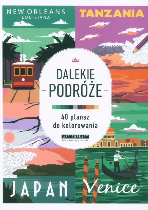 Okładka: Art therapy. Kolorowanka antystresowa. Dalekie podróże. 40 plansz do k
