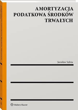 Okładka: Amortyzacja podatkowa środków trwałych