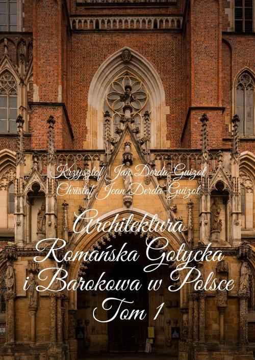 Okładka: Architektura Romańska Gotycka i Barokowa w Polsce