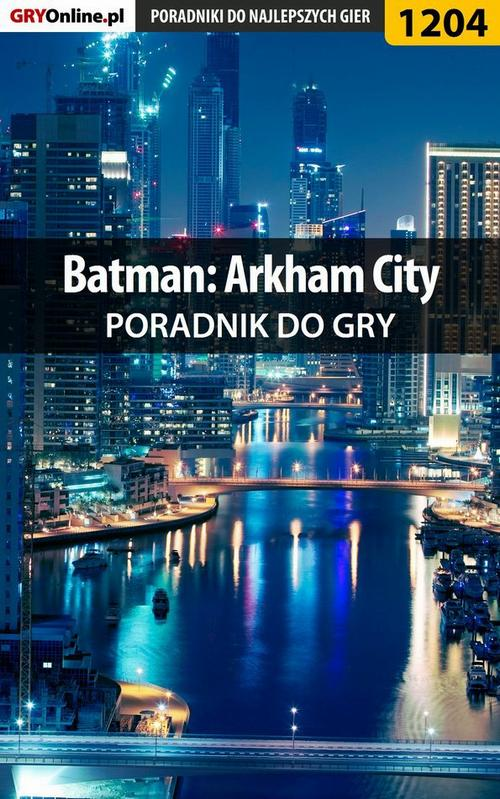 Okładka: Batman: Arkham City - poradnik do gry