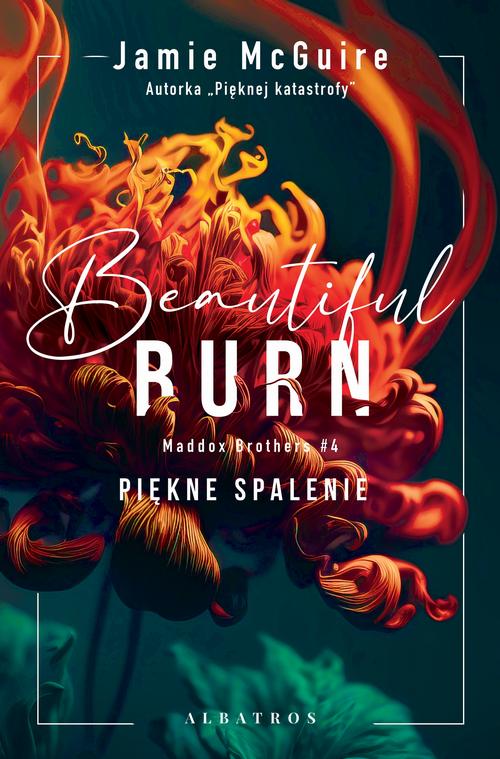 Okładka: BEAUTIFUL BURN. PIĘKNE SPALENIE.