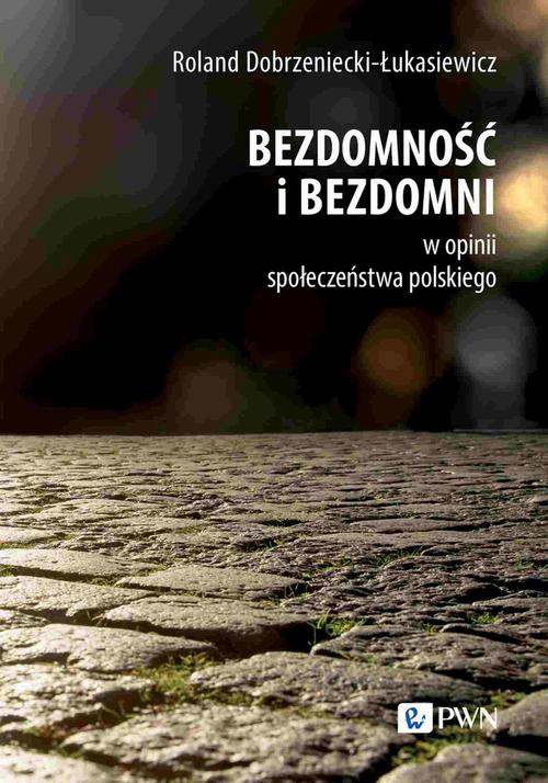 Okładka: Bezdomność i bezdomni w opinii społeczeństwa polskiego