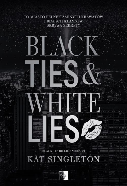 Okładka: Black Tie Billionaires T.1 Black Ties & White Lies