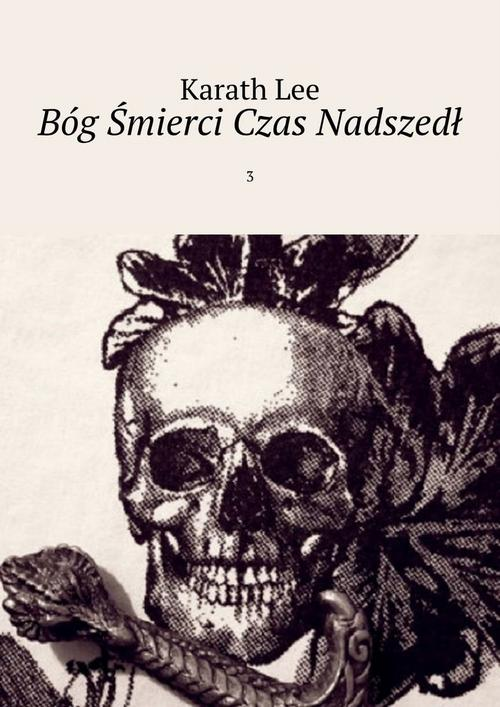Okładka: Bóg Śmierci Czas Nadszedł