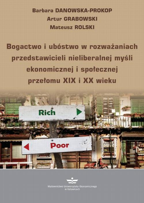 Okładka: Bogactwo i ubóstwo w rozważaniach przedstawicieli nieliberalnej myśli