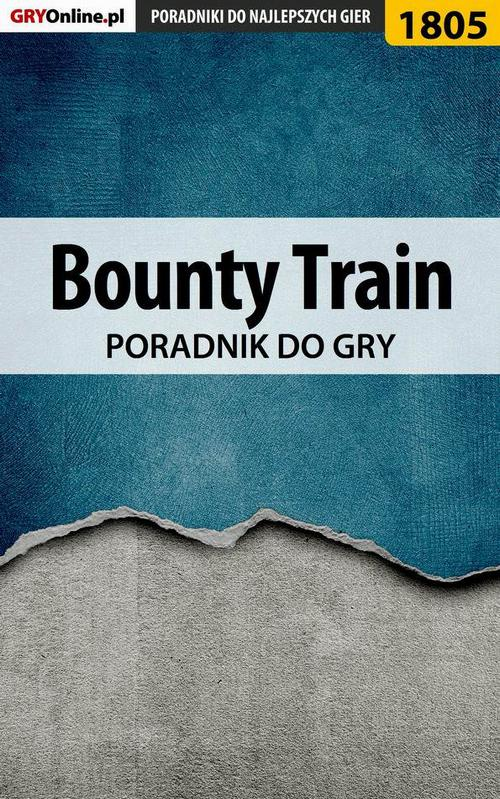 Okładka: Bounty Train - poradnik do gry