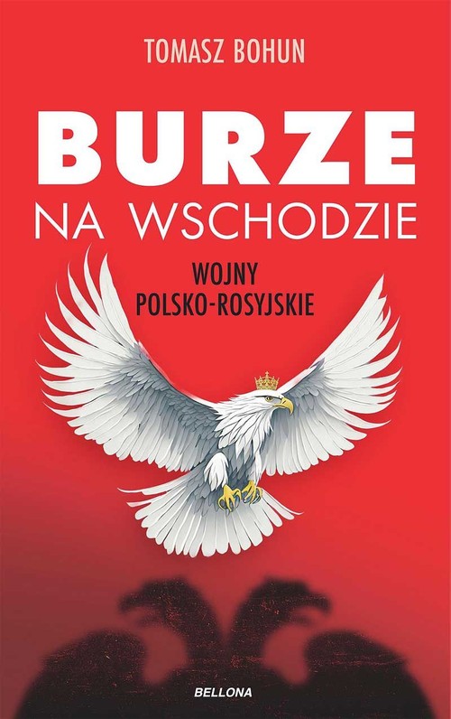 Okładka: Burze na wschodzie Wojny polsko-rosyjskie