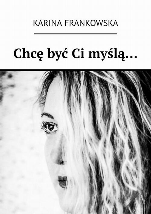 Okładka: Chcę być Ci myślą…