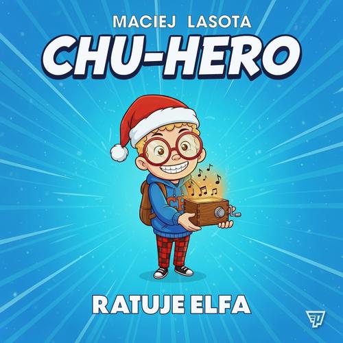 Okładka: Chu-hero ratuje elfa