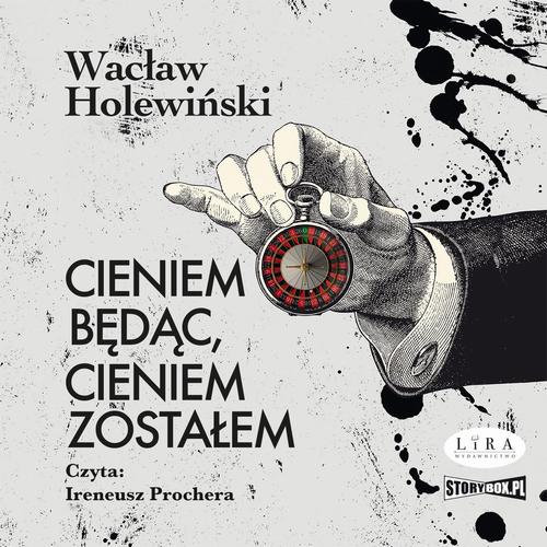 Okładka: Cieniem będąc, cieniem zostałem
