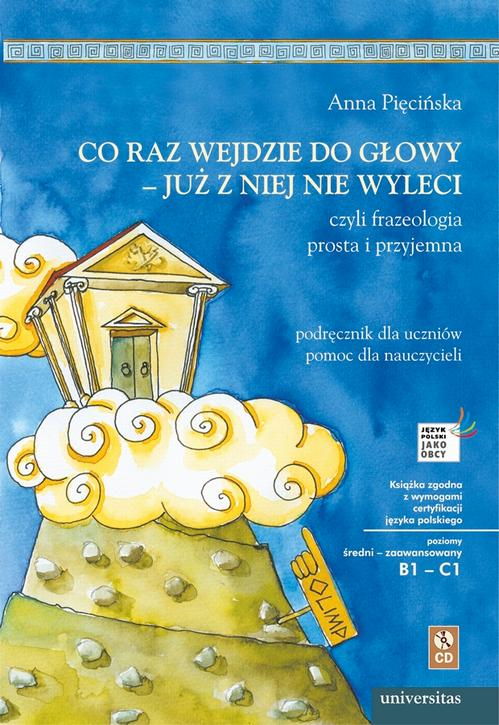 Okładka: Co raz wejdzie do głowy - już z niej nie wyleci, czyli frazeologia pro