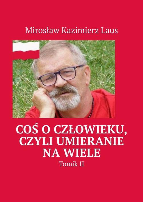Okładka: Coś o człowieku, czyli umieranie na wiele