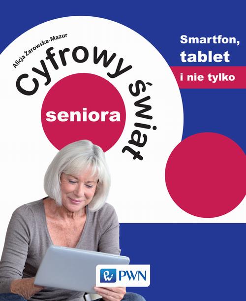 Okładka: Cyfrowy świat seniora