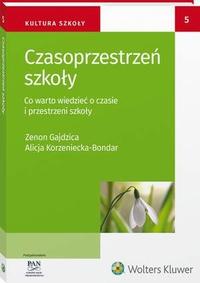 Okładka: Czasoprzestrzeń szkoły. Co warto wiedzieć o czasie i przestrzeni szkoł