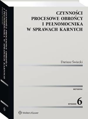 Okładka: Czynności procesowe obrońcy i pełnomocnika w sprawach karnych