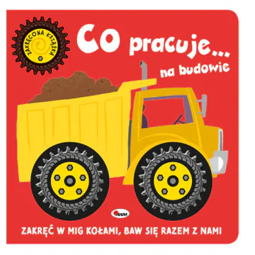 Zakręcona książka Co pracuje na budowie