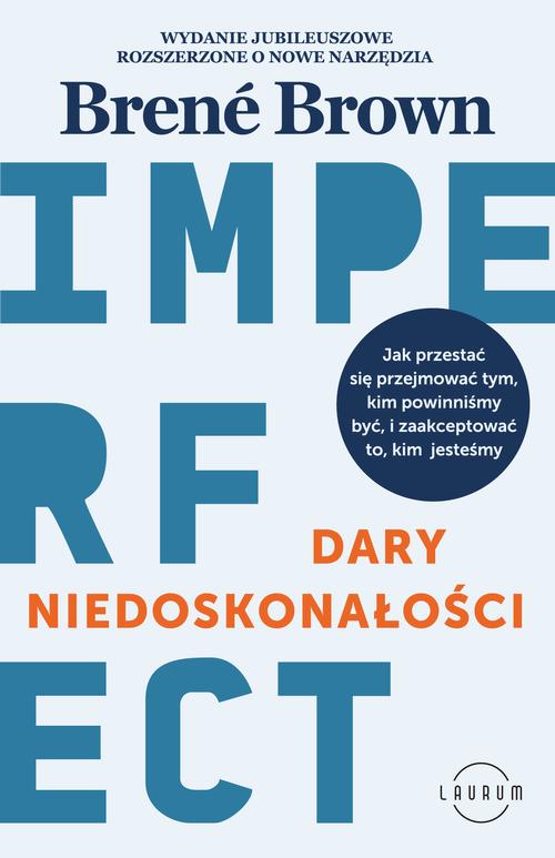 Okładka: Dary niedoskonałości. Jak przestać się przejmować tym, kim powinniśmy