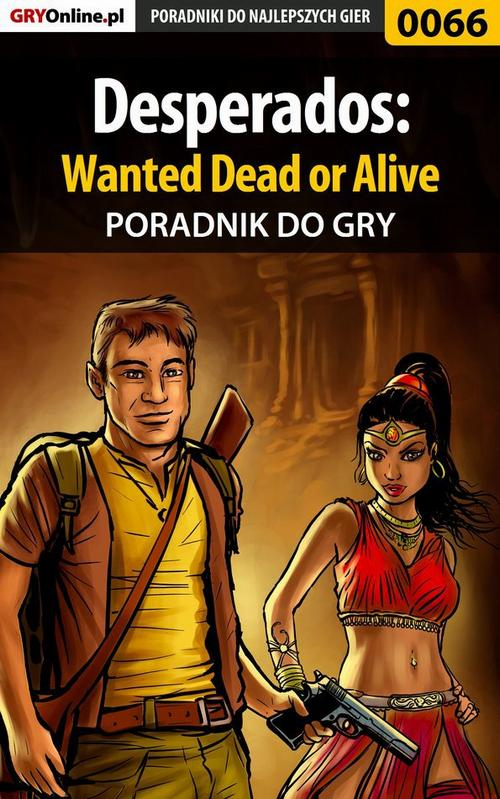 Okładka: Desperados: Wanted Dead or Alive - poradnik do gry