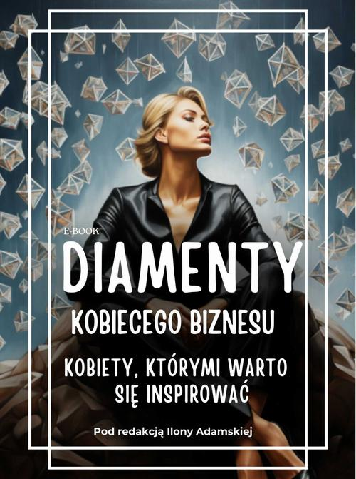 Okładka: Diamenty Kobiecego Biznesu. Kobiety, którymi warto się inspirować
