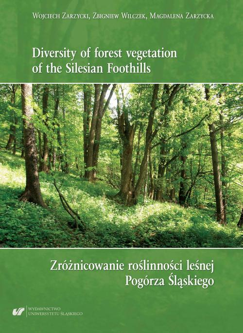 Okładka: Diversity of forest vegetation of the Silesian Foothills / Zróżnicowan