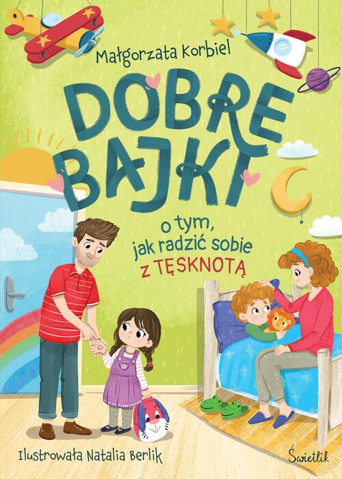 Okładka: Dobre bajki o tym, jak radzić sobie z tęsknotą