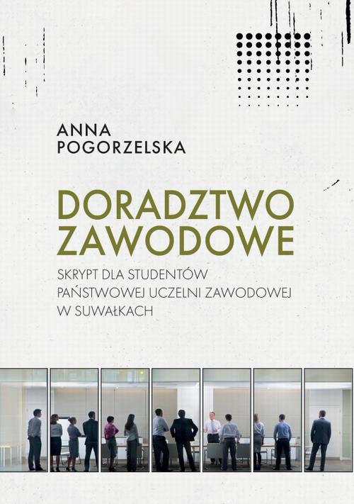 Okładka: Doradztwo zawodowe. Skrypt dla studentów Państwowej Uczelni Zawodowej