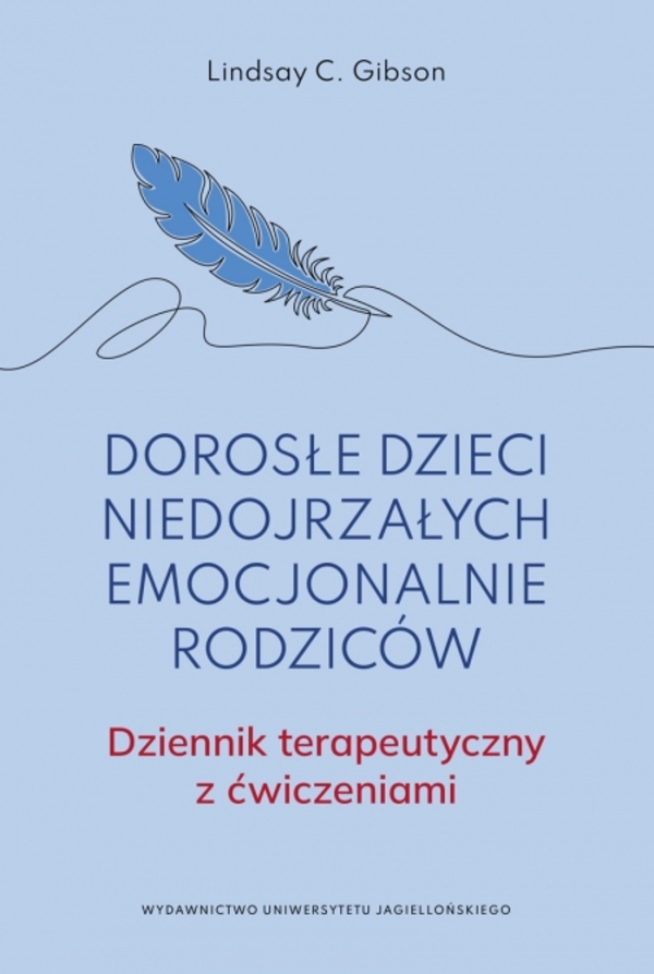 Okładka: Dorosłe dzieci niedojrzałych emocjonalnie rodziców.