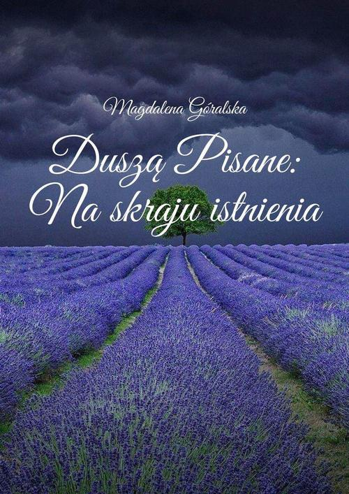 Okładka: Duszą Pisane: Na skraju istnienia