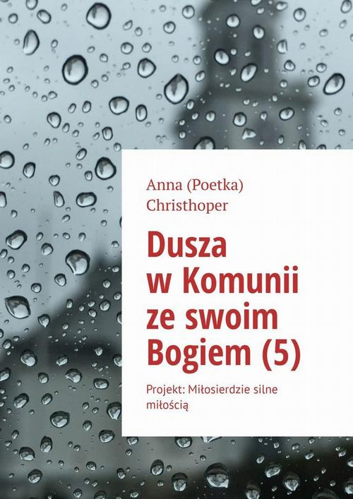 Okładka: Dusza w Komunii ze swoim Bogiem (5)