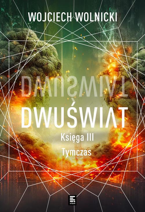 Okładka: Dwuświat. Księga 3. Tymczas