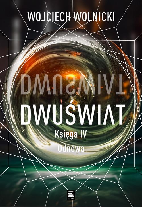 Okładka: Dwuświat. Księga 4. Odnowa
