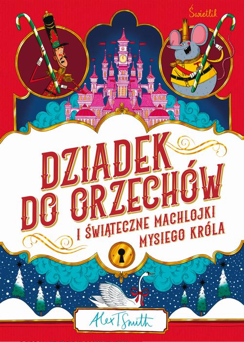 Okładka: Dziadek do orzechów i świąteczne machlojki Mysiego Króla