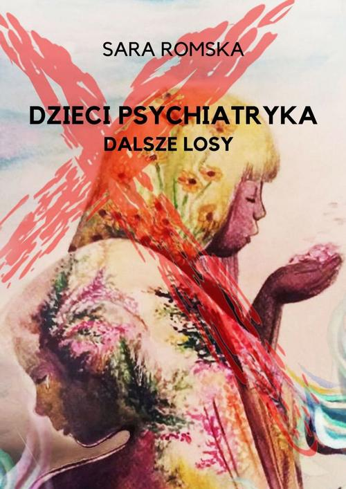 Okładka: Dzieci psychiatryka - dalsze losy