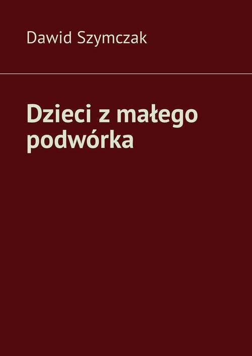 Okładka: Dzieci z małego podwórka
