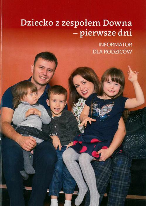 Okładka: Dziecko z zespołem Downa - pierwsze dni. Informator dla rodziców