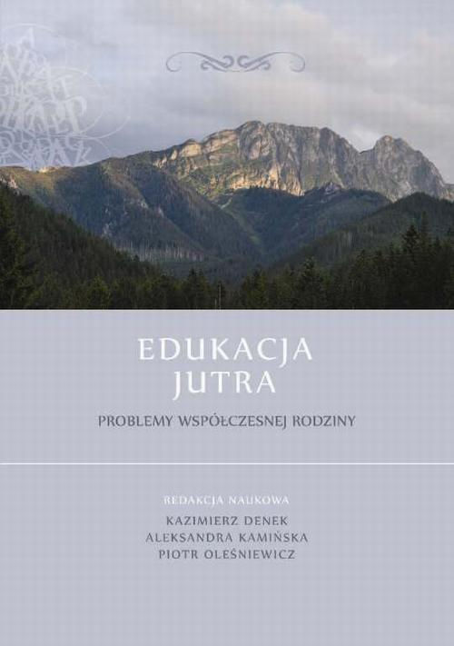 Okładka: Edukacja Jutra. Problemy współczesnej rodziny