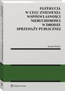 Okładka: Egzekucja w celu zniesienia współwłasności nieruchomości w drodze sprz