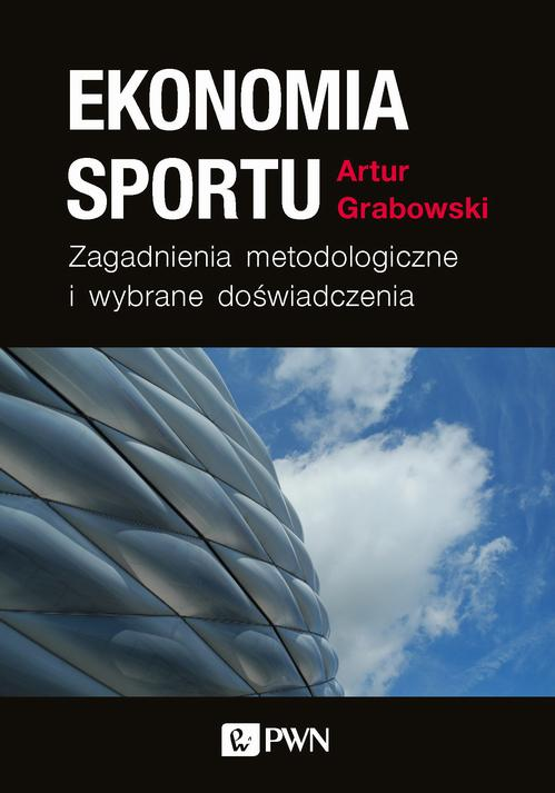Okładka: Ekonomia sportu. Zagadnienia metodologiczne