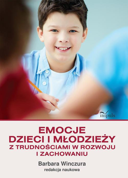 Okładka: Emocje dzieci i młodzieży z trudnościami w rozwoju i zachowaniu