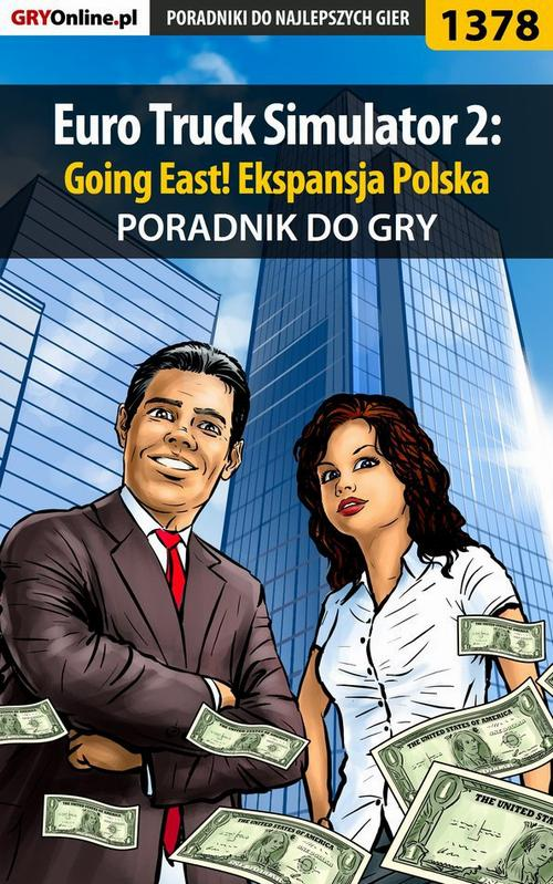 Okładka: Euro Truck Simulator 2: Going East! Ekspansja Polska - poradnik do gry