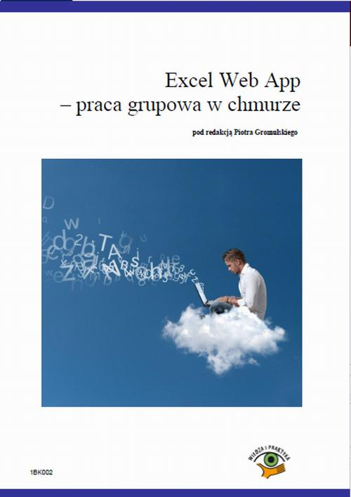 Okładka: Excel Web App - praca grupowa w chmurze
