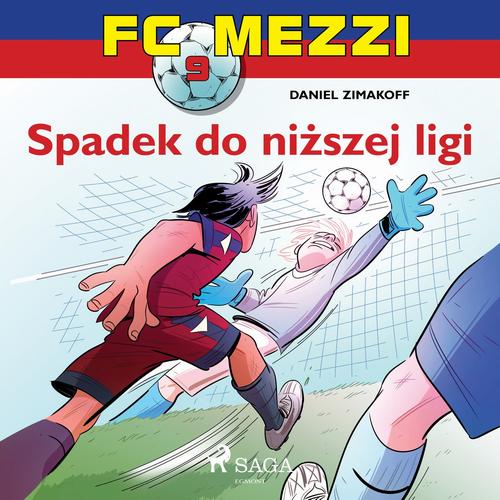 Okładka: FC Mezzi 9 - Spadek do niższej ligi
