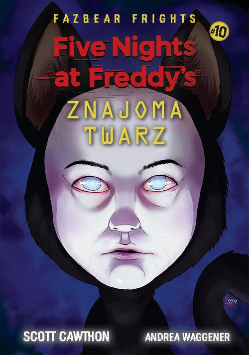 Okładka: Five Nights At Freddy's Znajoma twarz Tom 10
