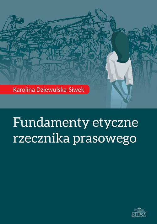 Okładka: Fundamenty etyczne rzecznika prasowego