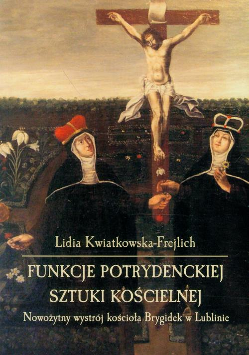 Okładka: Funkcje potrydenckiej sztuki kościelnej