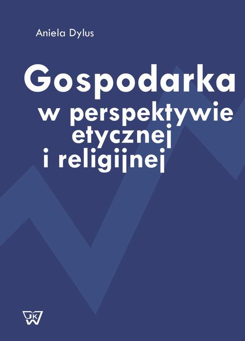 Okładka: Gospodarka w perspektywie etycznej i religijnej