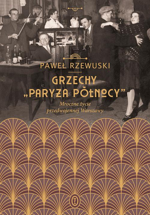 Okładka: Grzechy "Paryża Północy"