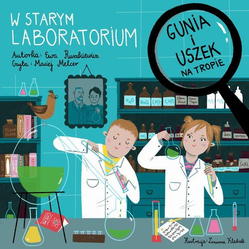 Okładka: Gunia i Uszek na tropie. W starym laboratorium