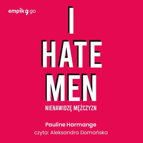 Okładka: I hate men. Nienawidzę mężczyzn